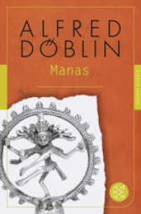 Manas : Epische Dichtung (Alfred Döblin, Gesammelte Werke (Taschenbuch) 9) （1. Auflage. 2016. 448 S. 189.00 mm）