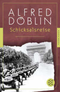 アルフレート・デーブリーン『運命の旅』（原書）<br>Schicksalsreise : Bericht und Bekenntnis (Alfred Döblin, Gesammelte Werke (Taschenbuch) 18) （1. Auflage. 2014. 480 S. 189.00 mm）