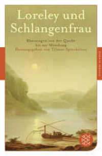 Loreley und Schlangenfrau : Rheinsagen von der Quelle bis zur Mündung (Fischer Taschenbücher 90677) （1. Auflage. 2018. 240 S. 189.00 mm）