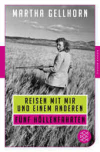 Reisen mit mir und einem Anderen : Fünf Höllenfahrten (Fischer Taschenbücher .90704) （1. Auflage. 2018. 544 S. 190.00 mm）