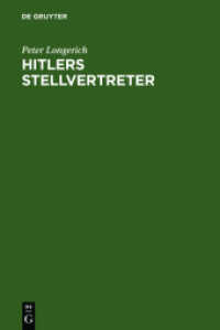 Hitlers Stellvertreter : Führung der Partei und Kontrolle des Staatsapparates durch den Stab Heß und die Partei-Kanzlei Bormann. Eine Publikation d. Inst. f. Zeitgeschichte （1992. V, 283 S. 230 mm）