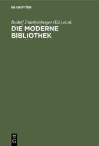 Die moderne Bibliothek : Ein Kompendium der Bibliotheksverwaltung （2003. 459 S. m. Abb. 230 mm）