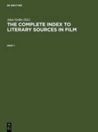 The Complete Index to Literary Sources in Film （1999. XI, 1028 S. 230 mm）
