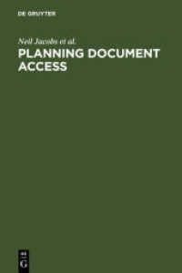Planning Document Access : Options and Opportunities. Based on the Findings of the eLib Research Project FIDDO （2000. VIII, 272 S. Ill. 230 mm）