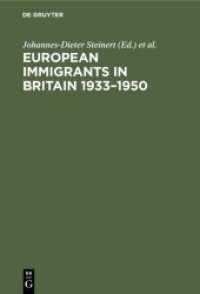 ヨーロッパからイギリスへの移民　１９３３－１９５０年<br>European Immigrants in Britain 1933-1950 （Reprint 2019. 2003. 224 S. 230 mm）