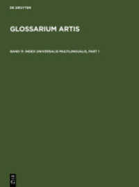 Glossarium Artis. Band 11 Index Universalis Multilingualis, 2 Teile : Deutsch - Französisch - Englisch - Latein （2003. XVIII, 670 S. 280 mm）