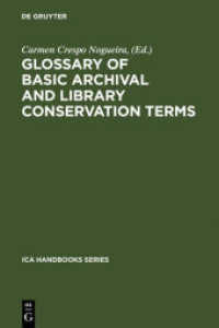 Glossary of Basic Archival and Library Conservation Terms (ICA Handbooks Series Vol.4) （1988. 151 S. 230.00 mm）