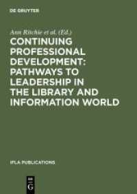 Continuing Professional Development: Pathways to Leadership in the Library and Information World.. (IFLA Publications 126) （2007. 300 p.）