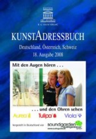 ドイツ語圏芸術関係住所録２００８<br>KunstAdressbuch Deutschland, Österreich, Schweiz; Art Directory Germany, Austria, Switzerland (Edition Art Address) （18. Ausg. 2008. XXV, 523 S. 23,5 cm）