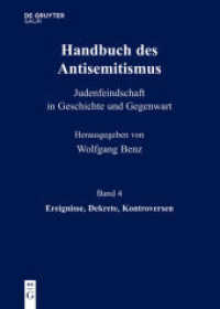 反ユダヤ主義事典　第４巻<br>Handbuch des Antisemitismus. Band 4 Ereignisse, Dekrete, Kontroversen (Handbuch des Antisemitismus Band 4) （2011. XVI, 492 S.）