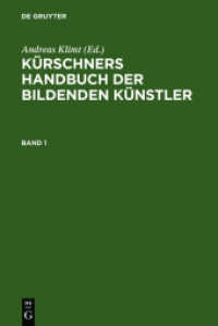 Kürschners Handbuch der Bildenden Künstler, 2 Teile : Deutschland, Österreich, Schweiz （2. Aufl. 2006. XXII, 1187 S. 230 mm）
