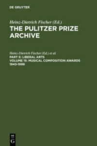 The Pulitzer Prize Archive. Liberal Arts. Part E. Volume 15 Musical Composition Awards 1943-1999 : From Aaron Copland and Samuel Barber to Gian-Carlo Menotti and Melinda Wagner (The Pulitzer Prize Archive. Liberal Arts Part E. Volume 15) （2001. L, 234 S. 230 mm）