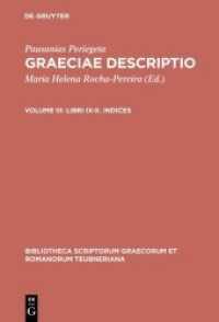 Pausanias Periegeta: Graeciae descriptio / Libri IX-X. Indices (Pausanias Periegeta: Graeciae descriptio Volume III)