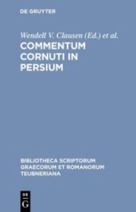 Commentum Cornuti in Persium (Bibliotheca Scriptorum Graecorum Et Romanorum Teubneriana") 〈1578〉
