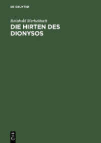 Die Hirten des Dionysos : Die Dionysos-Mysterien der römischen Kaiserzeit und der bukolische Roman des Longus （1988. XVII, 290 S. 106 b/w ill. 230 mm）
