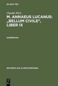 Claudia Wick: M. Annaeus Lucanus: Bellum civile， liber IX / Kommentar : Kommentar (Beiträge zur Altertumskunde 202)