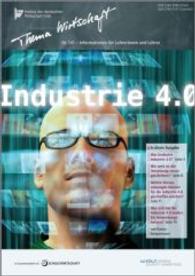 Industrie 4.0 : in Zusammenarbeit mit SCHULE WIRTSCHAFT (Thema Wirtschaft Bd.141) （2014. 16 S. 30 cm）
