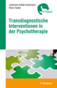 Transdiagnostische Interventionen in der Psychotherapie (griffbereit) （1. Nachdruck, 2023. 2019. 166 S. 186.00 mm）
