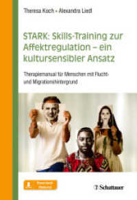 STARK: Skills-Training zur Affektregulation - ein kultursensibler Ansatz : Therapiemanual für Menschen mit Flucht- und Migrationshintergrund （1. Aufl. 2019. 2019. 152 S. 240.00 mm）