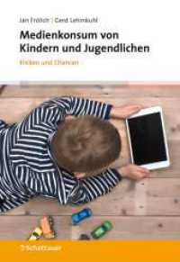 Medienkonsum von Kindern und Jugendlichen : Risiken und Chancen （1. Auflage 2023. 2023. 240 S. 240.00 mm）