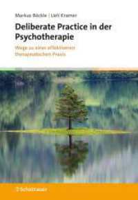 Deliberate Practice in der Psychotherapie : Wege zu einer effektiveren therapeutischen Praxis （1. Auflage 2025. 2025. 210 S. 245.00 mm）