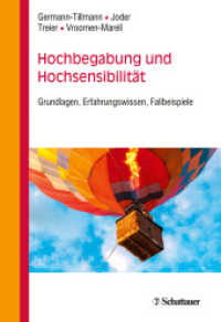 Hochbegabung und Hochsensibilität : Grundlagen, Erfahrungswissen, Fallbeispiele （3. Nachdruck, 2024. 2021. 286 S. 245.00 mm）