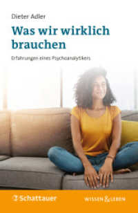 Was wir wirklich brauchen : Erfahrungen eines Psychoanalytikers (Wissen & Leben) （1. Nachdruck, 2023. 2023. 144 S. 185.00 mm）