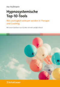 Hypnosystemische Top-10-Tools : Mit Leichtigkeit wirksam werden in Therapie und Coaching （1. Nachdruck, 2025. 2023. 256 S. 80 Abb. 240.00 mm）