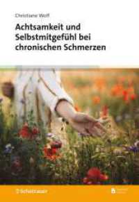 Achtsamkeit und Selbstmitgefühl bei chronischen Schmerzen （1. Auflage 2024. 2024. 160 S. 245.00 mm）