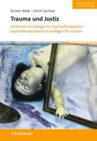 Trauma und Justiz : Juristische Grundlagen für Psychotherapeuten - psychotherapeutische Grundlagen für Juristen （3. Aufl. 2024. 270 S. 240.00 mm）