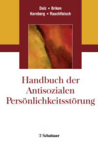 Handbuch der Antisozialen Persönlichkeitsstörung （1. Aufl. 2016. 2018. 709 S. mit 15 Abbildungen und 174 Tabellen. 246.0）