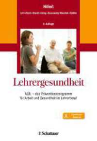 Lehrergesundheit : AGIL - das Präventionsprogramm für Arbeit und Gesundheit im Lehrerberuf. Download-Material （2. Aufl. 2018. 278 S. 240.00 mm）