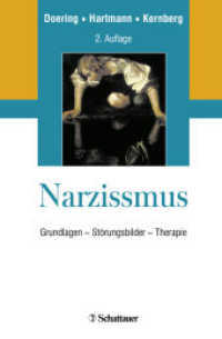 Narzissmus : Grundlagen - Störungsbilder - Therapie （2., überarb. Aufl. 2021. 760 S. gebunden, mit ca. 40 Abbildungen）