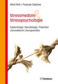 Stressmedizin und Stresspsychologie : Epidemiologie, Neurobiologie, Prävention und praktische Lösungsansätze （1. Aufl. 2020. 2020. 492 S. mit 70 Abbildungen, 25 Tabellen. 240.00 mm）