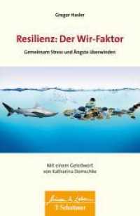 Resilienz: Der Wir-Faktor (Wissen & Leben) : Gemeinsam Stress und Ängste überwinden (Wissen & Leben) （4. Nachdruck, 2022. 2018. 256 S. 185.00 mm）