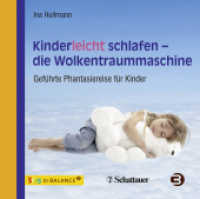 Kinderleicht schlafen - die Wolkentraummaschine, Audio-CD : Geführte Phantasiereise für Kinder. 39 Min. (Kids in BALANCE) （1. Aufl. 2013. 2018. 142.00 mm）