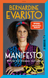 Manifesto. Warum ich niemals aufgebe. Ein inspirierendes Buch über den Lebensweg der ersten Schwarzen Booker-Prize-Gewin （1. Auflage 2022. 2022. 256 S. 215.00 mm）