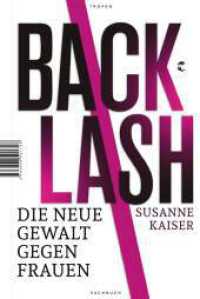 Backlash - Die neue Gewalt gegen Frauen （2. Aufl. 2023. 224 S. 215.00 mm）