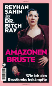 Amazonenbrüste : Wie ich den Brustkrebs bekämpfte （1. Auflage 2025. 2025. 240 S. 205.00 mm）