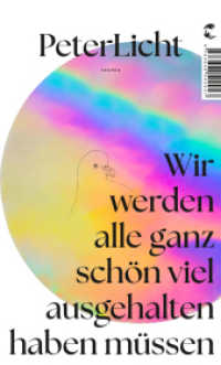 Wir  werden  alle  ganz  schön  viel  ausgehalten haben müssen （1. Auflage 2025. 2025. 256 S. 215.00 mm）