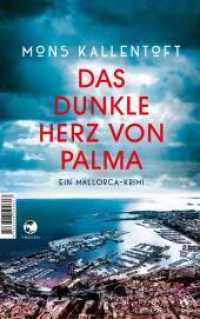 Das dunkle Herz von Palma : Ein Mallorca-Krimi （1. Aufl. 2021. 2021. 336 S. 215.00 mm）