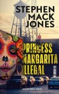 Princess Margarita Illegal : Ein Detroit-Krimi （1. Auflage 2022. 2022. 320 S. 215.00 mm）