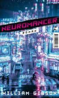 Neuromancer : Roman (Neuromancer-Trilogie 1) （6. Aufl. 2021. 368 S. 190.00 mm）