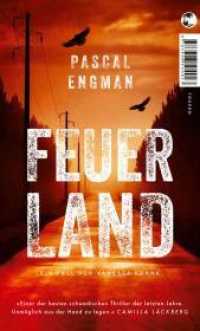 Feuerland : Ein Fall für Vanessa Frank. Thriller (Vanessa Frank 1) （1. Aufl. 2021. 2021. 496 S. 190.00 mm）