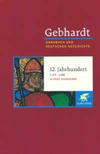 Gebhardt Handbuch der Deutschen Geschichte / 12. Jahrhundert : 1125-1198 (Gebhardt Handbuch der Deutschen Geschichte 5) （10., neubearb. Aufl. 2005. L, 268 S. 29x142 mm）