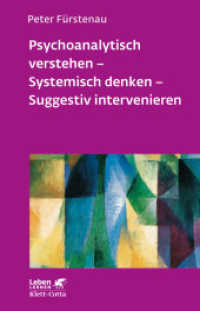 Psychoanalytisch verstehen - Systemisch denken - Suggestiv intervenieren (Leben Lernen, Bd. 144) (Leben Lernen 144) （4., überarb. Aufl. 2007. 259 S. 211.00 mm）
