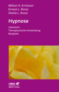Hypnose (Leben Lernen, Bd. 35) : Induktion, Therapeutische Anwendung, Beispiele (Leben Lernen 35) （10. Aufl. 2009. 359 S. 210.00 mm）