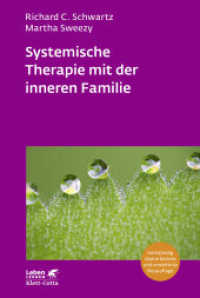 Systemische Therapie mit der inneren Familie (Leben Lernen, Bd. 321) : Vollständig überarbeitete Neuausgabe (Leben Lernen 321) （2. Aufl. 2021. 416 S. 228.00 mm）