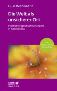 Die Welt als unsicherer Ort (Leben Lernen, Bd. 328) : Psychotherapeutisches Handeln in Krisenzeiten (Corona-Praxisbuch) (Leben Lernen 328) （3. Aufl. 2021. 160 S. 214.00 mm）