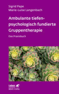 Ambulante tiefenpsychologisch fundierte Gruppentherapie (Leben Lernen, Bd. 335) : Das Praxisbuch. Ungekürzte Ausgabe (Leben Lernen 335) （1. Auflage 2022. 2022. 280 S. 215.00 mm）